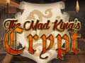 თამაშის The Mad King`s Crypt