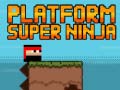 თამაშის Platform Super Ninja 