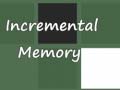 თამაშის Incremental Memory