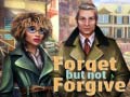 თამაშის Forget but Not Forgive