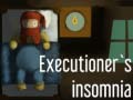 თამაშის Executioner's insomnia