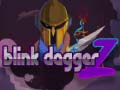 თამაშის Blink Dagger Z