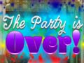 თამაშის The Party is Over!