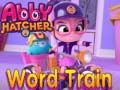თამაშის Abby Hatcher Word train