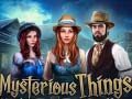 თამაშის Mysterious Things