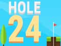 თამაშის Hole 24