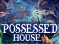 თამაშის Possessed House