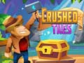 თამაშის Crushed Tiles