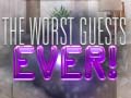 თამაშის The Worst House Guests Ever
