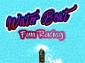 თამაშის Water Boat Fun Racing