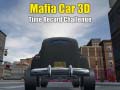 თამაშის Mafia Car 3d Time Record Challenge