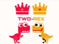 თამაშის Two Rex