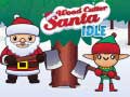 თამაშის Wood Cutter Santa Idle