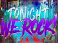 თამაშის Tonight We Rock