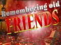 თამაშის Remembering Old Friends