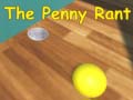 თამაშის The Penny Rant