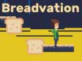 თამაშის Breadvation