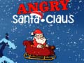 თამაშის Angry Santa-Claus