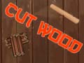 თამაშის Cut Wood