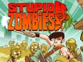 თამაშის Stupid Zombies