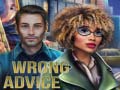 თამაშის Wrong Advice