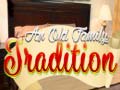 თამაშის And Oild Family Tradition