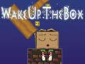 თამაშის Wake Up the Box
