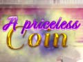 თამაშის A Priceless Coin