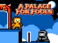 თამაშის A Palace for Fools