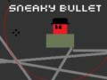 თამაშის Sneaky Bullet