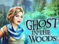 თამაშის Ghost in the Woods