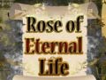 თამაშის Rose of Eternal Life