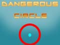 თამაშის Dangerous Circle