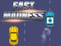 თამაშის Fast Madness