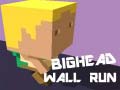 თამაშის Bighead Wall Run