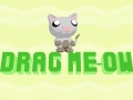 თამაშის Drag Meow