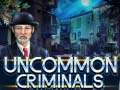თამაშის Uncommon Criminals