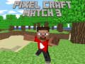თამაშის Pixel Craft Match 3