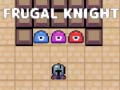 თამაშის Frugal Knight