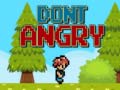 თამაშის Dont Angry