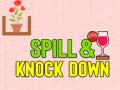 თამაშის Spill & Knock Down