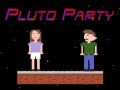 თამაშის Pluto Party