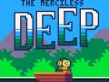 თამაშის The Merciless Deep