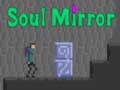 თამაშის Soul Mirror