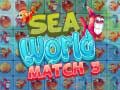 თამაშის Sea World Match 3