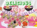 თამაშის Delicious Food Match 3 Deluxe