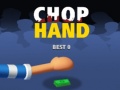 თამაშის Chop Hand