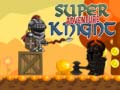 თამაშის Super Knight Adventure