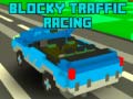 თამაშის Blocky Traffic Racing