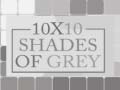 თამაშის 10x10 Shades of Grey